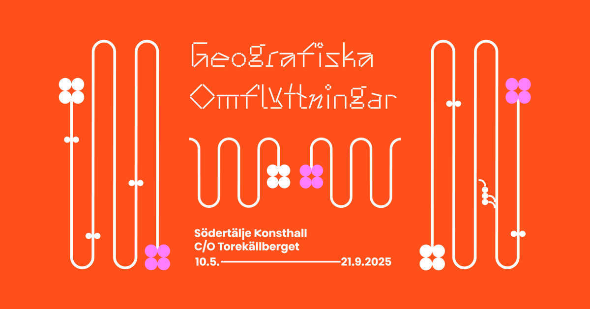 Södertälje konsthall c/o Torekällberget Geografiska omflyttningar